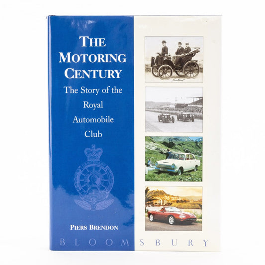 The Motoring Century. The Story of the Royal Automobile Club